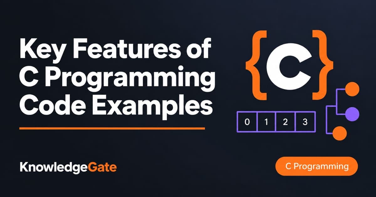 Key Features of the C Programming Language: Code Examples - Knowledge ...