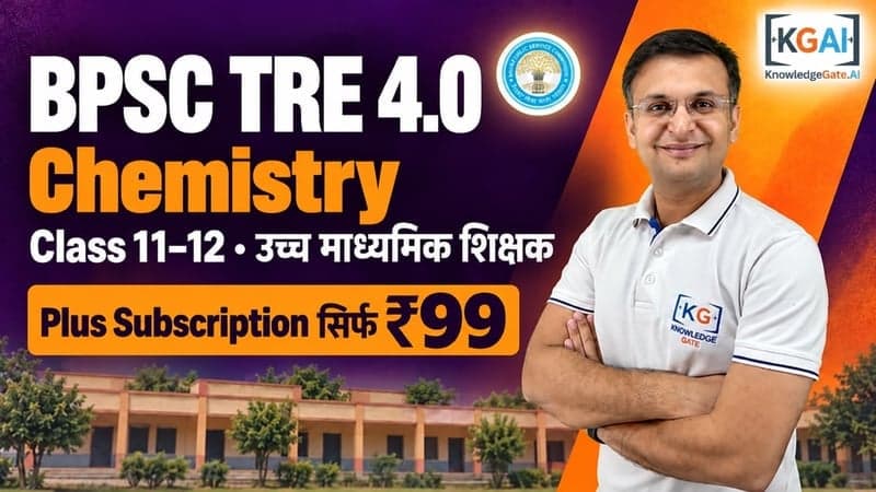BPSC TRE 4.0 Senior Secondary Teacher (Class 11–12) Chemistry 2026