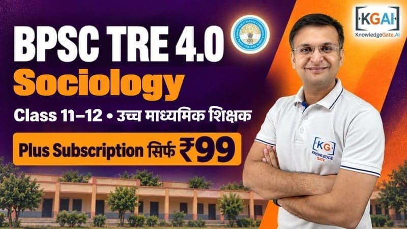 BPSC TRE 4.0 Senior Secondary Teacher (Class 11–12) Sociology 2026