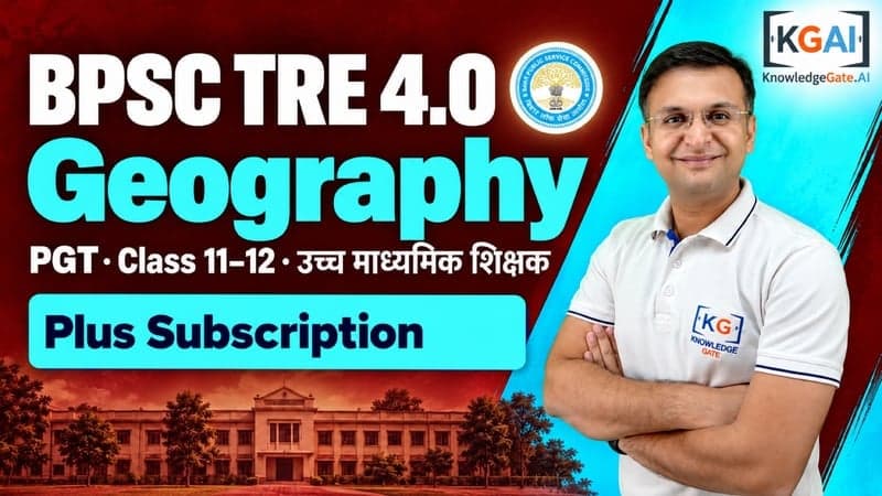 BPSC TRE 4.0 PGT Geography (कक्षा 11–12) course cover